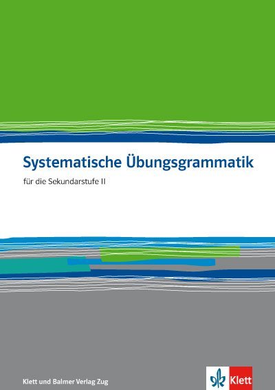 Cover: 9783264839760 | Systematische Übungsgrammatik | Für die Sekundarstufe II | Taschenbuch