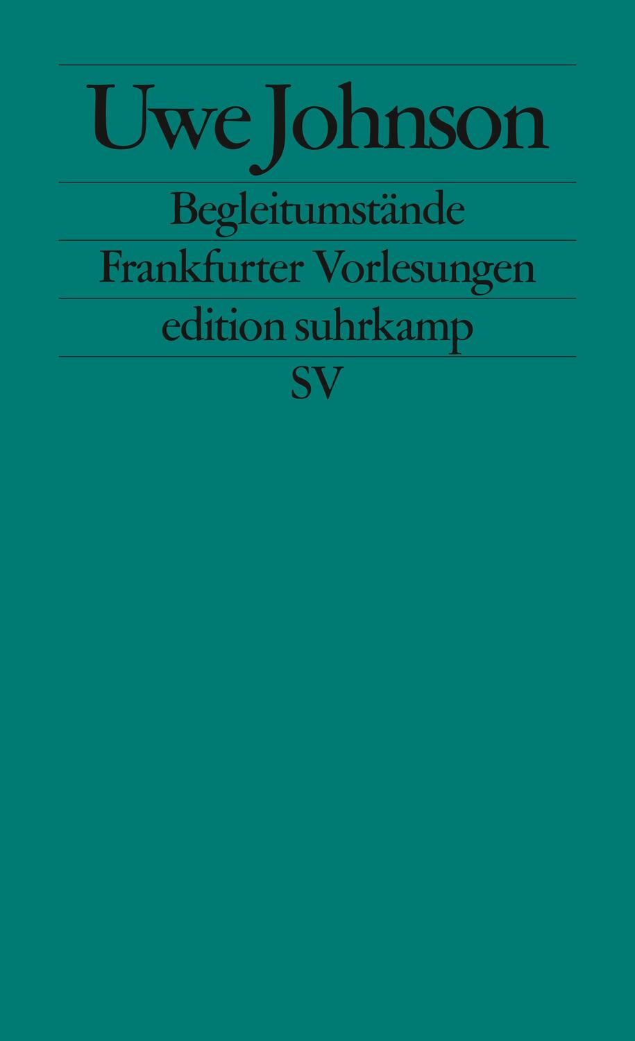 Cover: 9783518124260 | Begleitumstände | Frankfurter Vorlesungen | Uwe Johnson | Taschenbuch