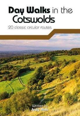 Cover: 9781910240991 | Day Walks in the Cotswolds | 20 classic circular routes | Mills | Buch