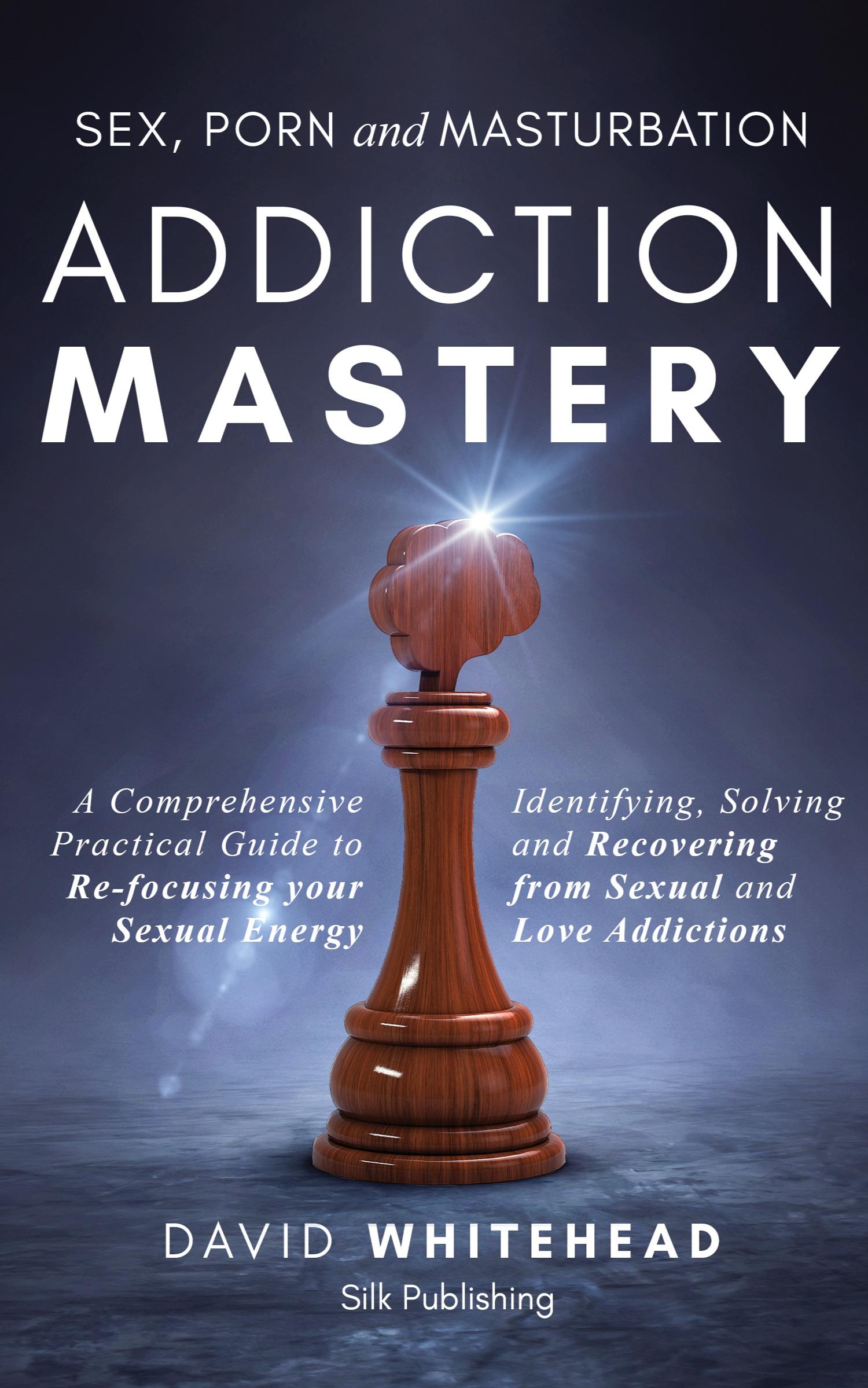 Cover: 9781989971260 | Sex, Porn and Masturbation Addiction Mastery | David Whitehead | Buch