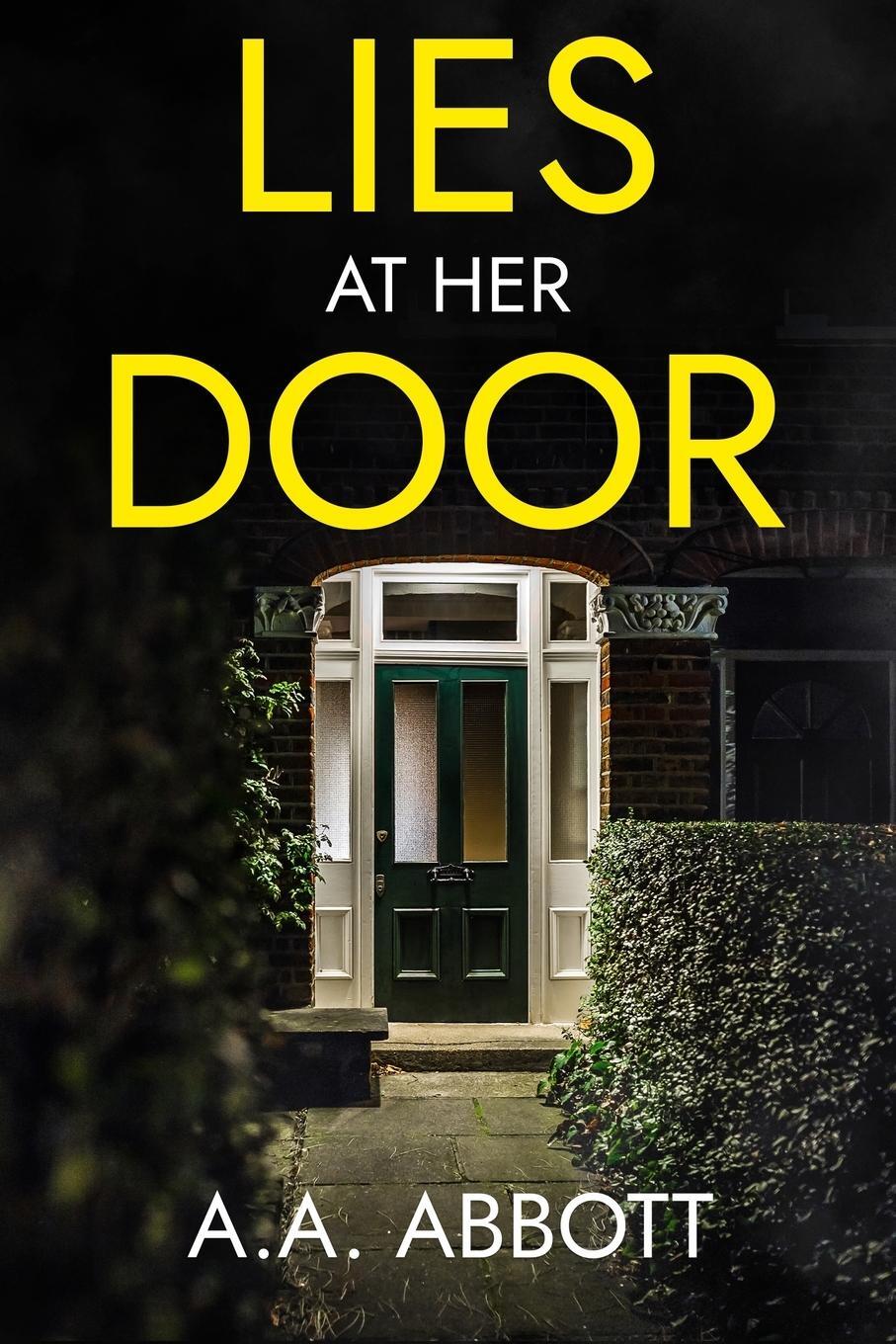 Cover: 9781913395070 | Lies at Her Door | A Psychological Thriller | Aa Abbott | Taschenbuch