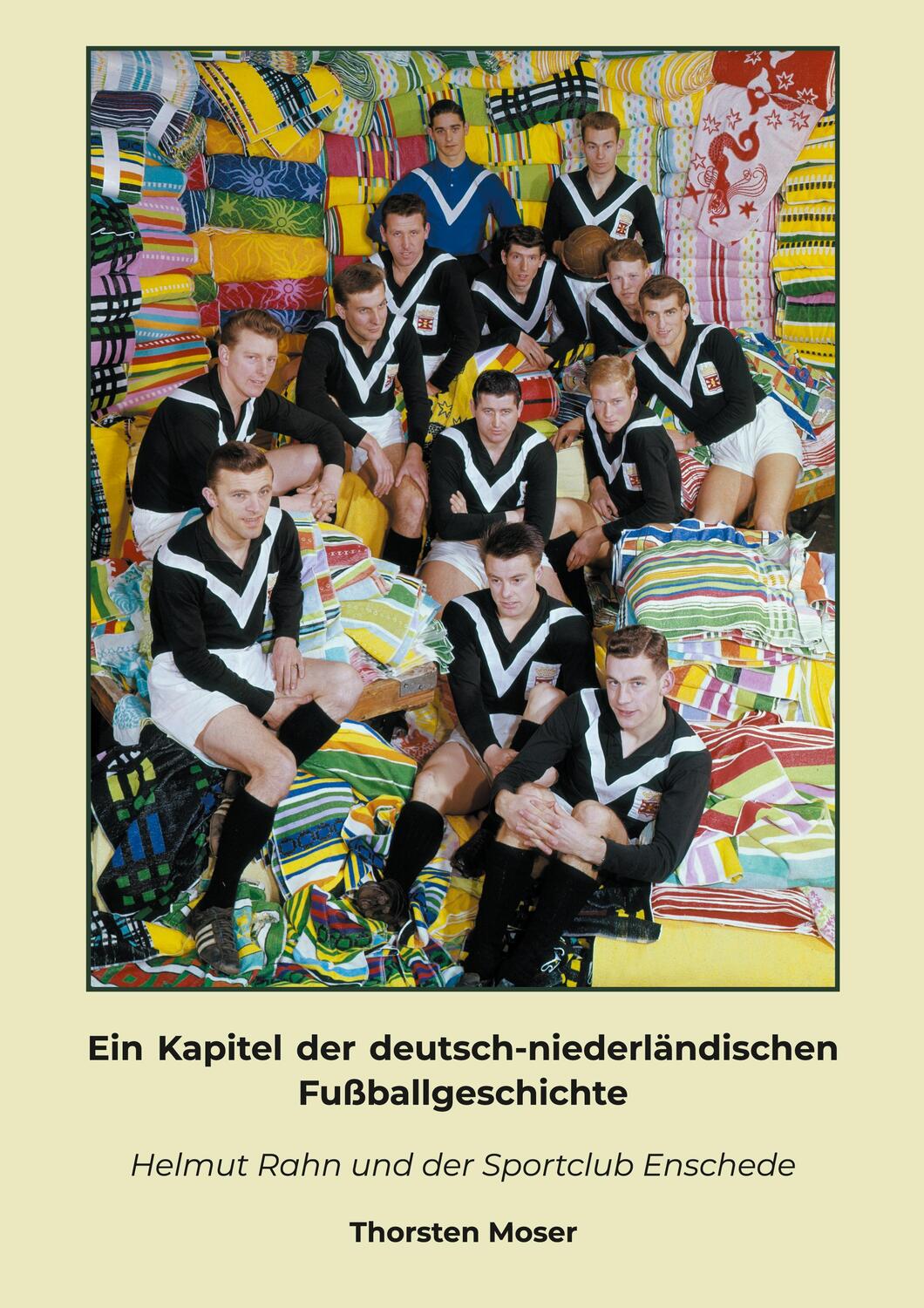 Cover: 9783752648706 | Ein Kapitel der deutsch-niederländischen Fußballgeschichte | Moser