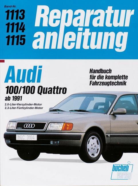 Cover: 9783716818329 | Audi 100 / 100 Quattro ab 1991 | Taschenbuch | Reparaturanleitungen