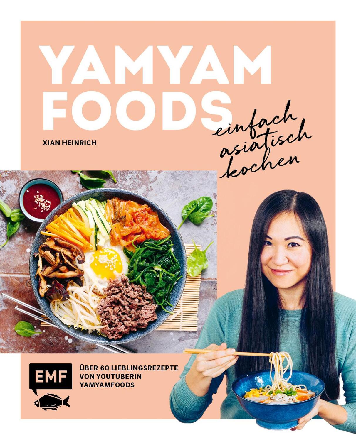 Cover: 9783745907032 | Yamyamfoods - Einfach asiatisch kochen | Xian Heinrich | Buch | 160 S.