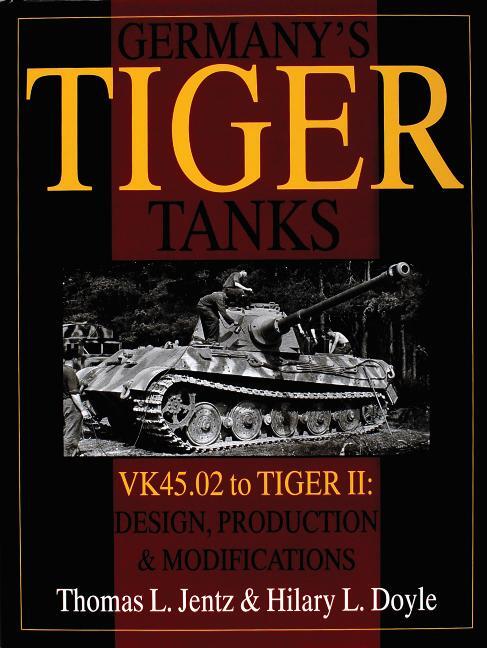 Cover: 9780764302244 | Germany's Tiger Tanks: VK45.02 to TIGER II: VK45.02 to TIGER II...
