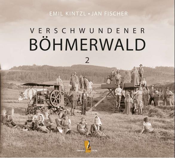 Cover: 9783955111311 | Verschwundener Böhmerwald | Band 2 | Emil Kintzl (u. a.) | Buch | 2023