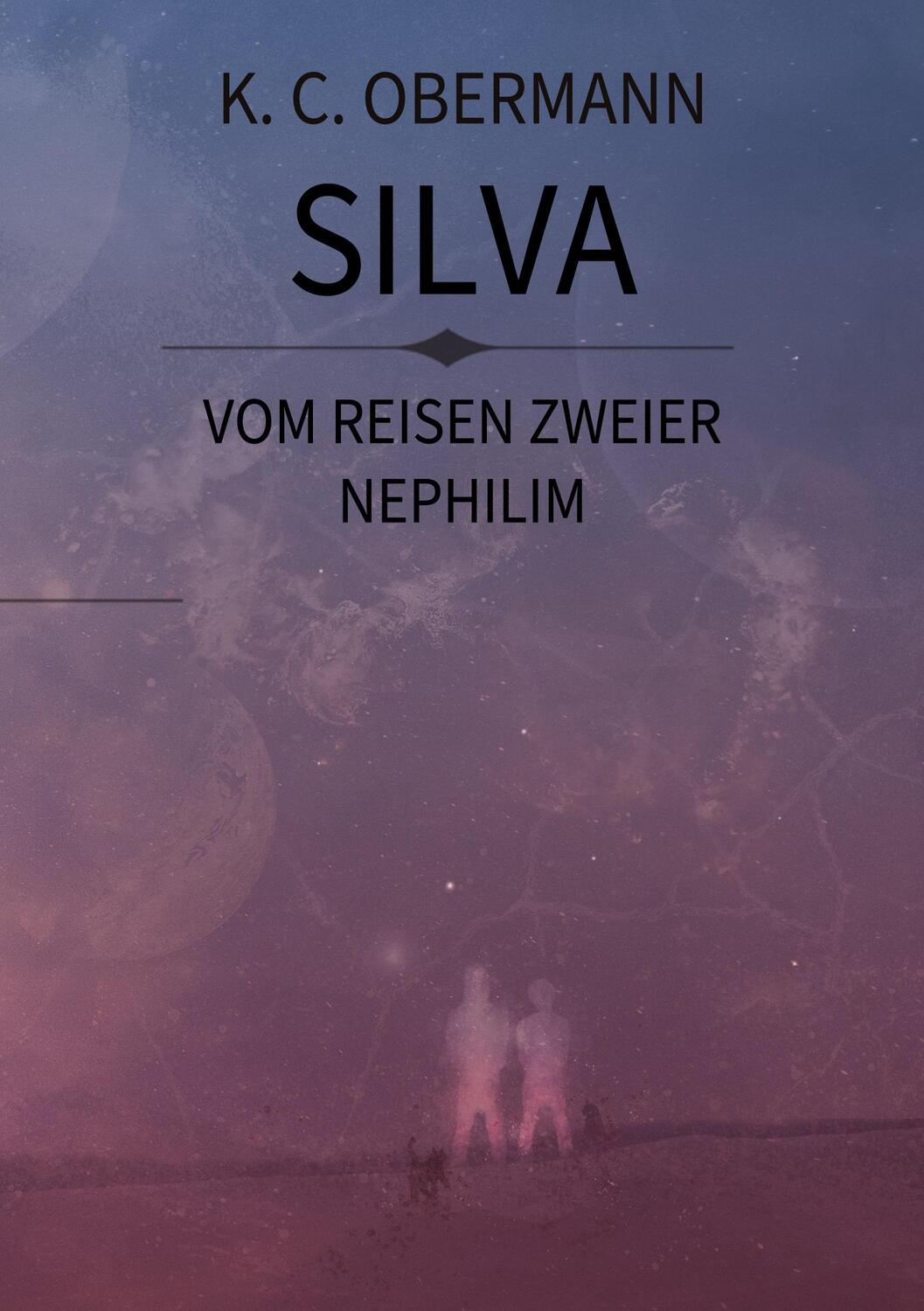 Cover: 9783754359815 | Silva -Vom Reisen zweier Nephilim | DE | Kristina Obermann | Buch