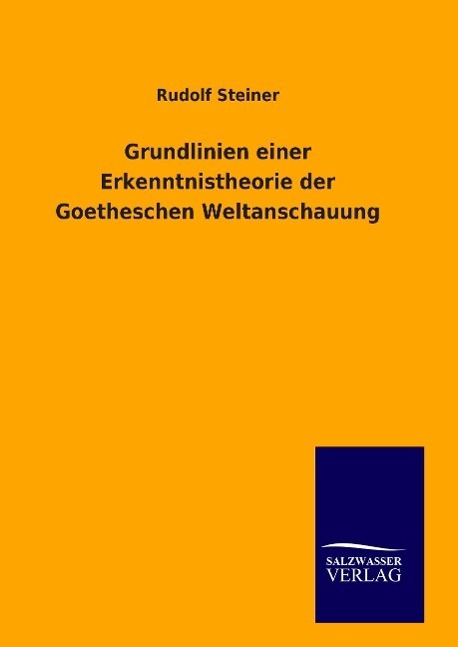 Cover: 9783846090497 | Grundlinien einer Erkenntnistheorie der Goetheschen Weltanschauung