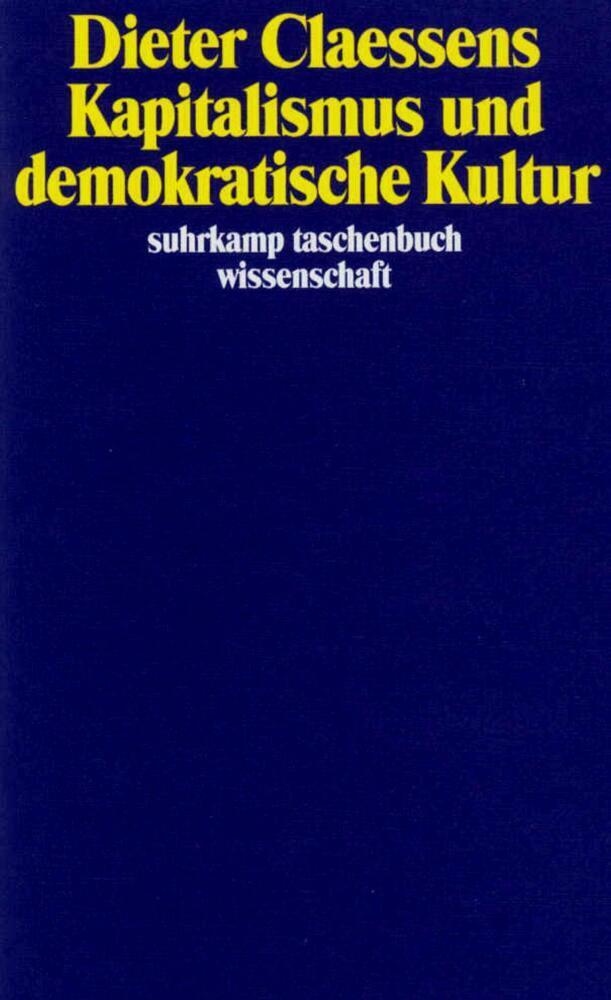 Cover: 9783518286418 | Kapitalismus und demokratische Kultur | Dieter Claessens | Taschenbuch