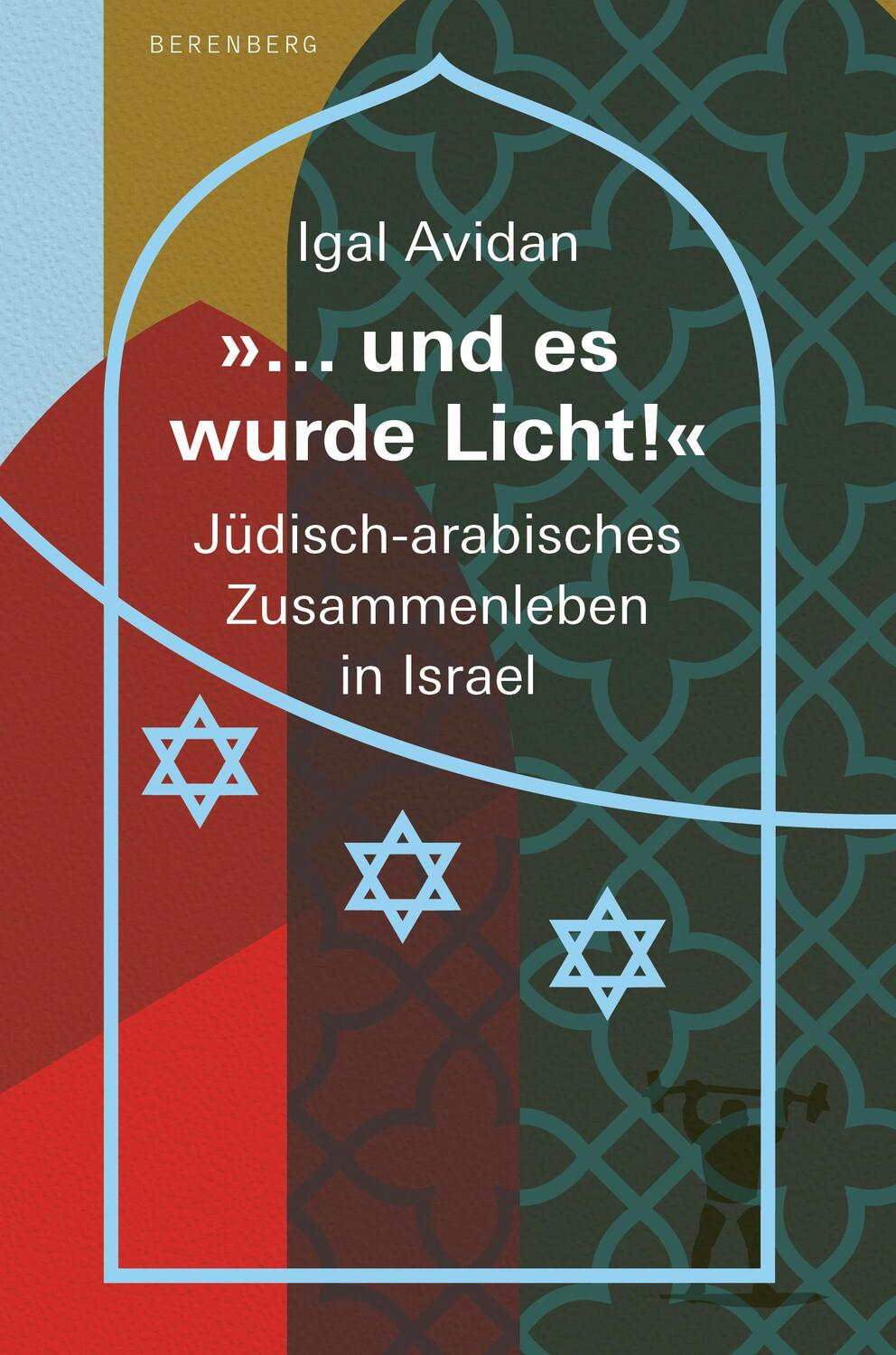 Cover: 9783949203596 | "... und es wurde Licht!" | Jüdisch-arabisches Zusammenleben in Israel