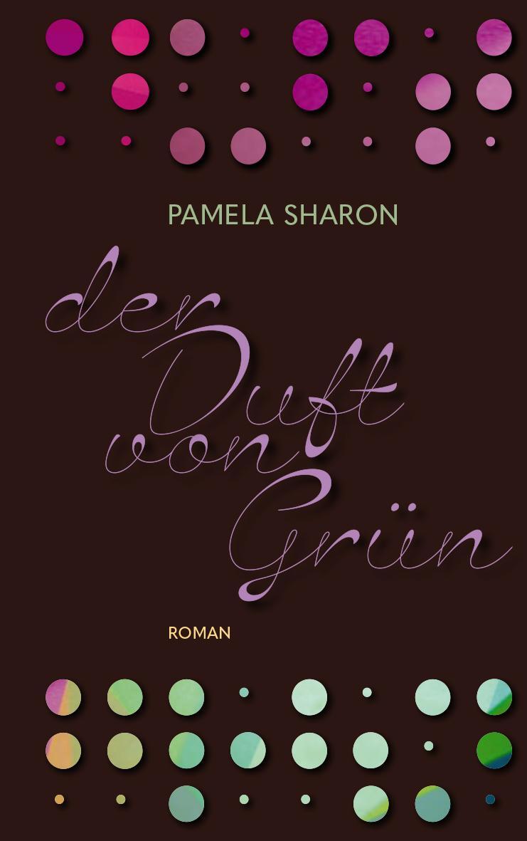 Cover: 9783772531163 | Der Duft von Grün | Pamela Sharon | Buch | 220 S. | Deutsch | 2024