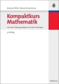 Cover: 9783486582918 | Kompaktkurs Mathematik | mit vielen Übungsaufgaben und allen Lösungen