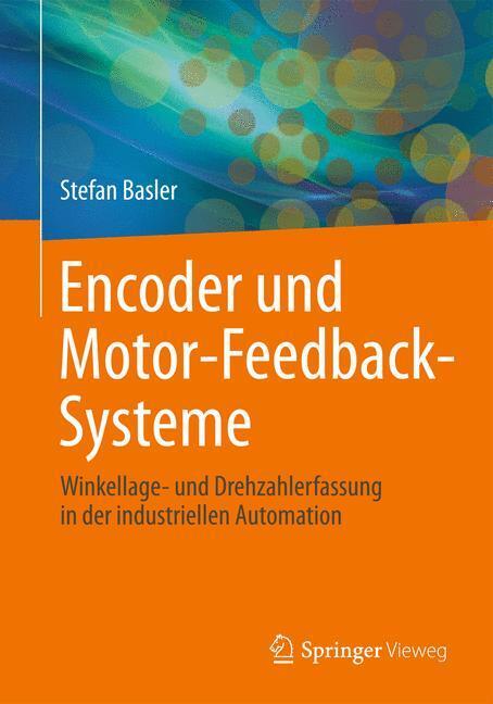 Cover: 9783658128432 | Encoder und Motor-Feedback-Systeme | Stefan Basler | Taschenbuch
