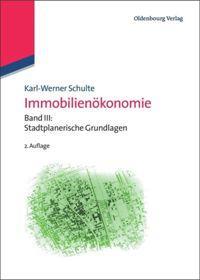 Cover: 9783486597547 | Immobilienökonomie | Band III: Stadtplanerische Grundlagen | Schulte