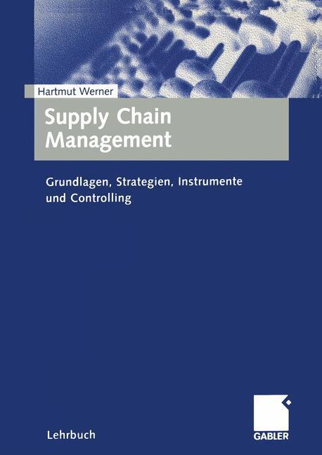 Cover: 9783409116350 | Supply Chain Management | Hartmut Werner | Taschenbuch | Paperback