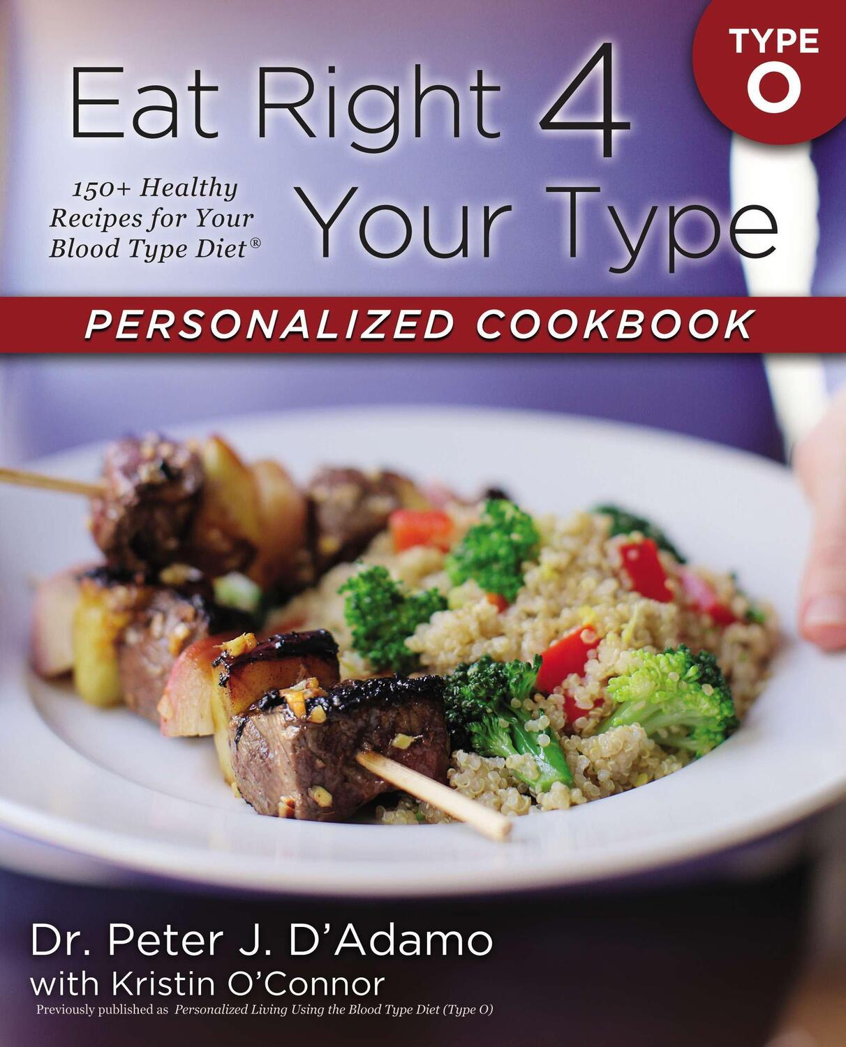 Cover: 9780425269480 | Eat Right 4 Your Type Personalized Cookbook Type O | D'Adamo (u. a.)