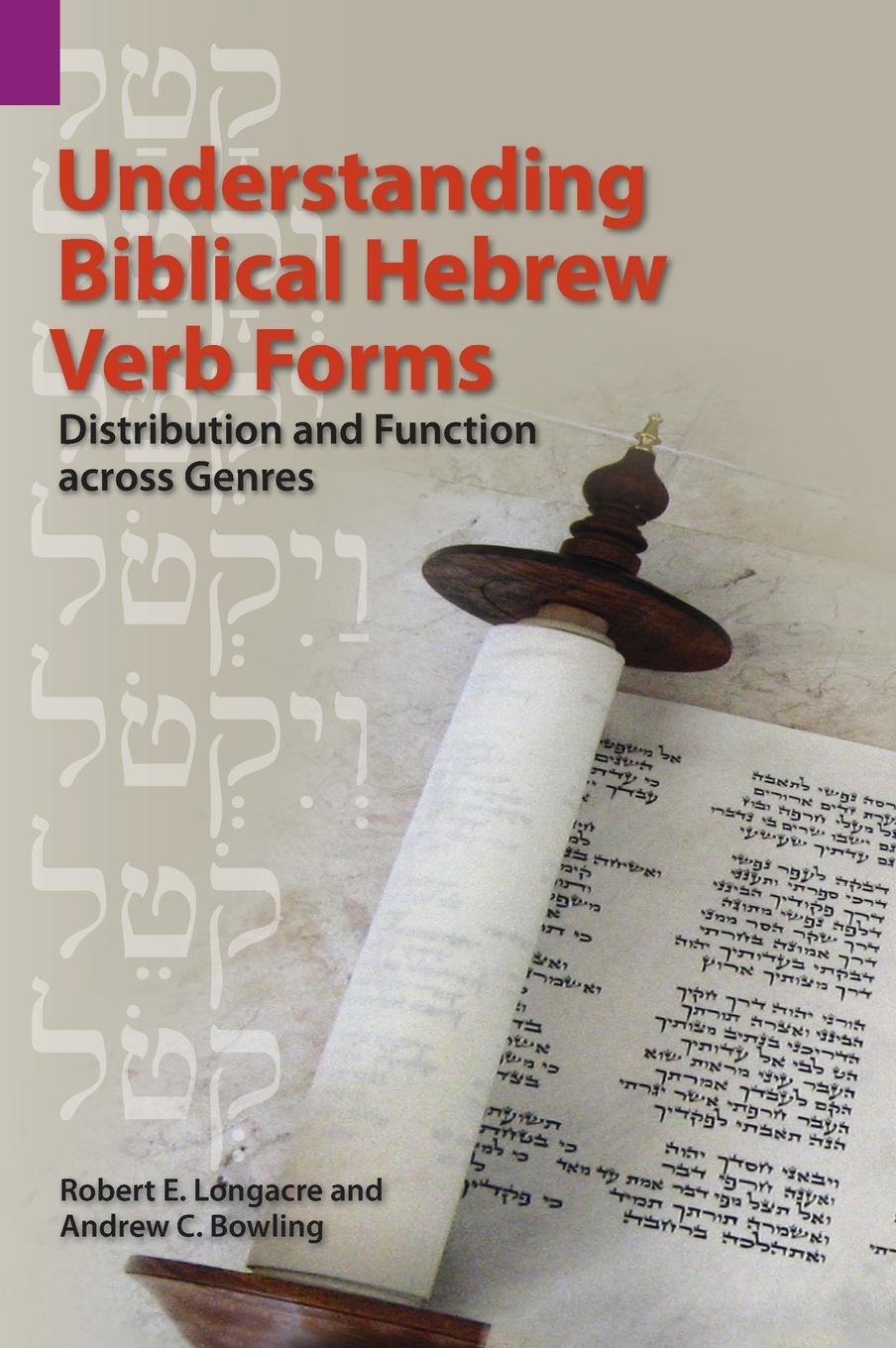 Cover: 9781556715273 | Understanding Biblical Hebrew Verb Forms | Robert E. Longacre (u. a.)