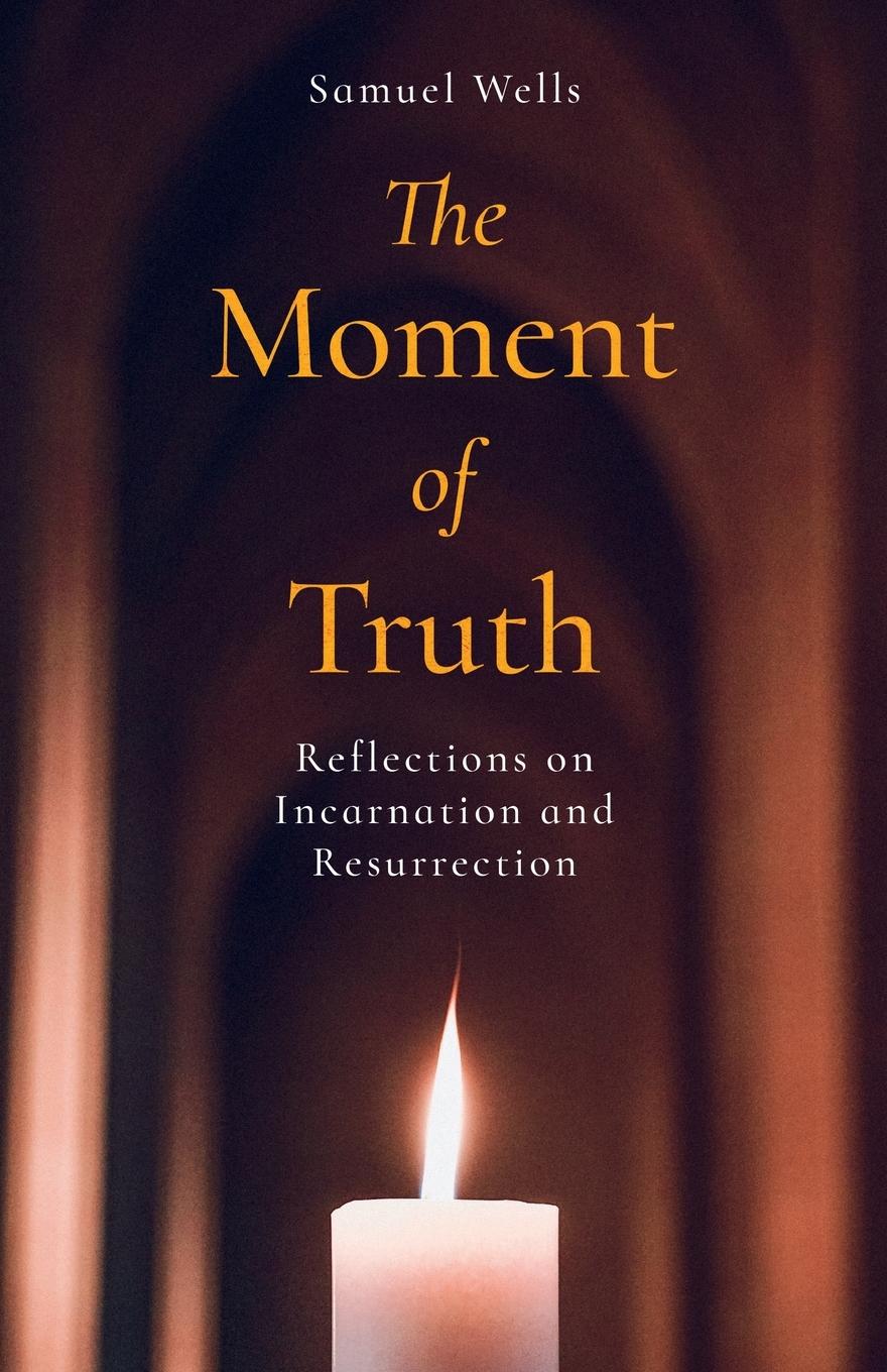 Cover: 9781786225191 | The Moment of Truth | Reflections on Incarnation and Resurrection