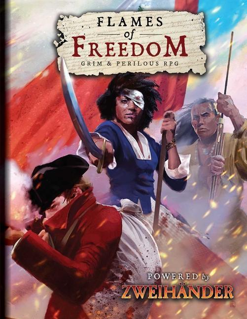 Cover: 9781524862510 | FLAMES OF FREEDOM Grim & Perilous RPG | Powered by ZWEIHANDER RPG
