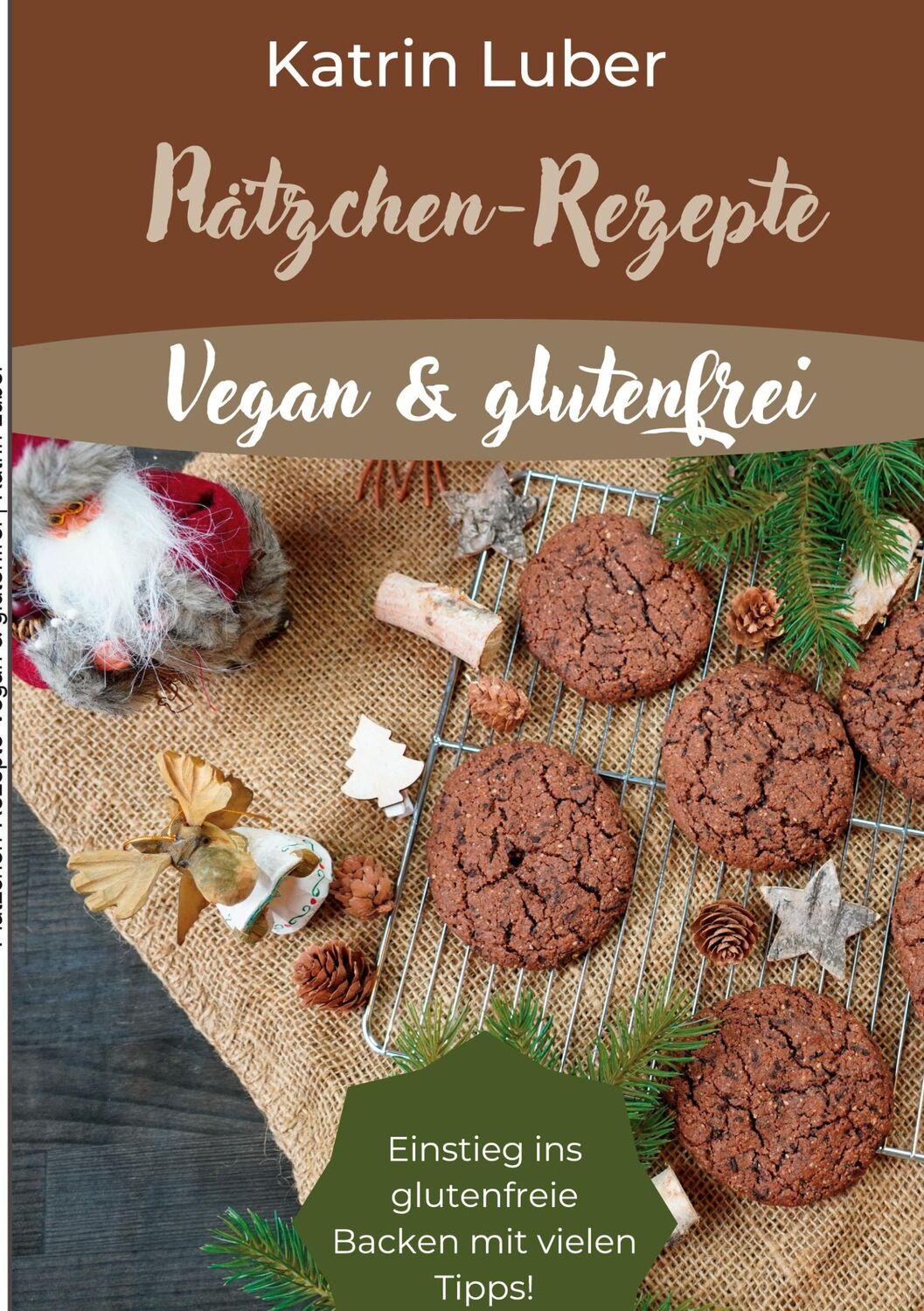 Cover: 9783756873920 | Plätzchen-Rezepte Vegan &amp; glutenfrei | Katrin Luber | Taschenbuch