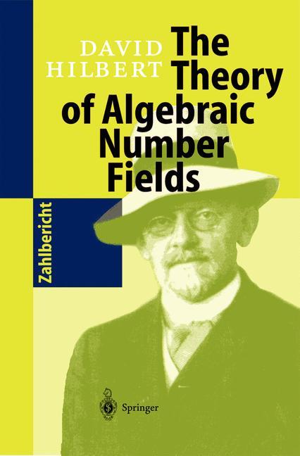 Cover: 9783540627791 | The Theory of Algebraic Number Fields | David Hilbert | Buch | xxxvi