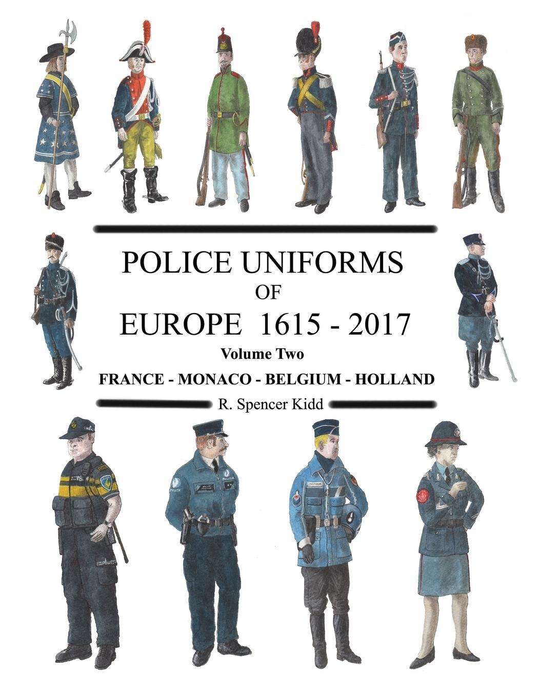 Cover: 9780244667702 | Police Uniforms of Europe 1615 - 2015 Volume Two | R Spencer Kidd