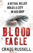 Cover: 9780099472582 | Blood Eagle | Craig Russell | Taschenbuch | 482 S. | Englisch | 2006