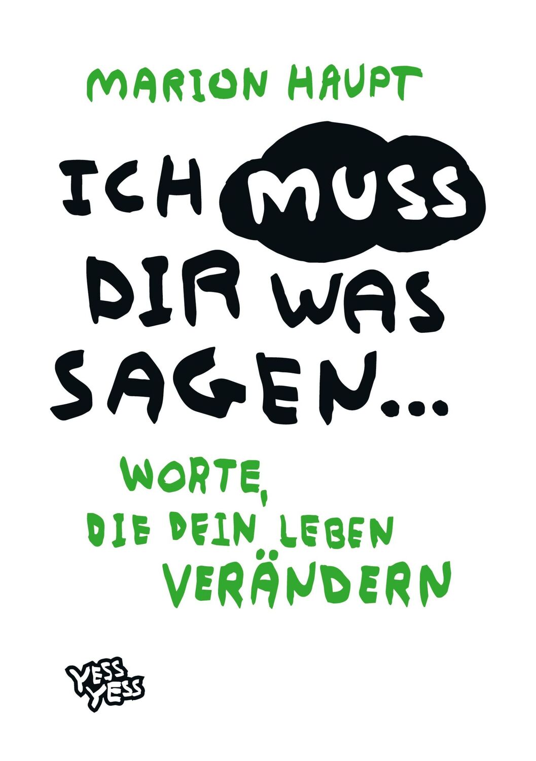 Cover: 9783986310486 | Ich muss dir was sagen... | Worte, die dein Leben verändern | Haupt