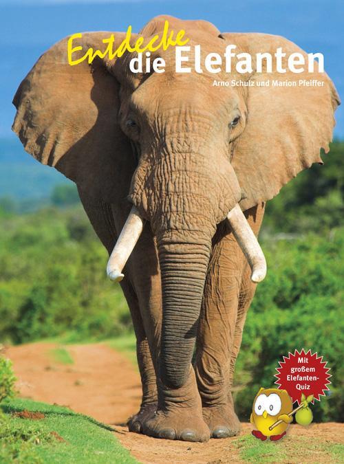 Cover: 9783866592858 | Entdecke die Elefanten | Arno Schulz (u. a.) | Buch | 64 S. | Deutsch