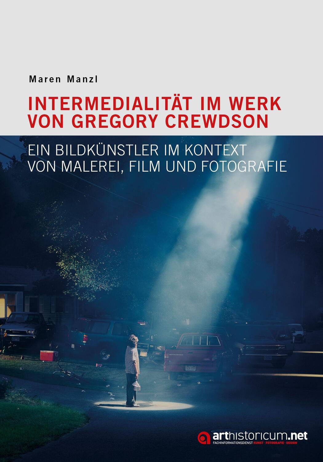 Cover: 9783948466107 | Intermedialität im Werk von Gregory Crewdson | Maren Manzl | Buch