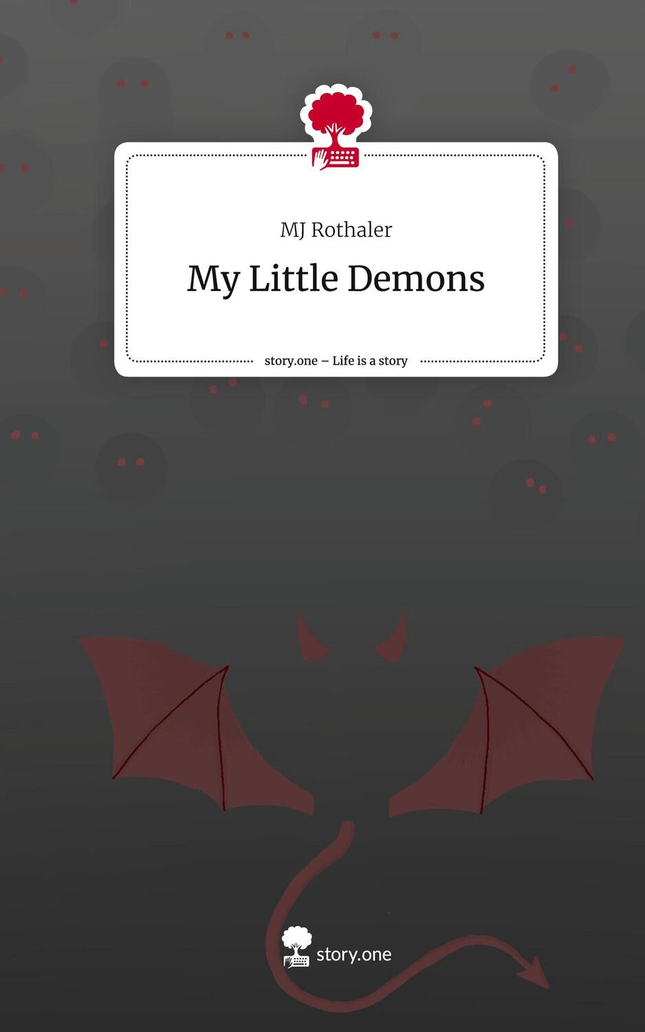 Cover: 9783711521385 | My Little Demons. Life is a Story - story.one | Mj Rothaler | Buch