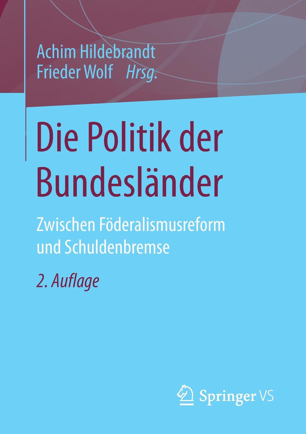 Cover: 9783658083021 | Die Politik der Bundesländer | Frieder Wolf (u. a.) | Taschenbuch | VI