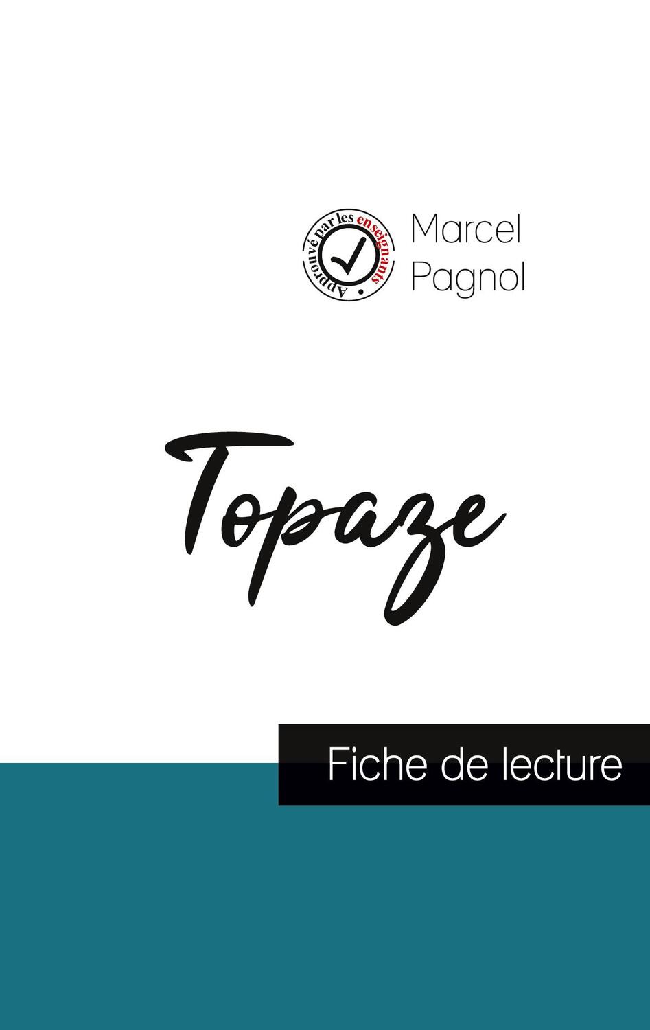 Cover: 9782759301058 | Topaze de Marcel Pagnol (fiche de lecture et analyse complète de...