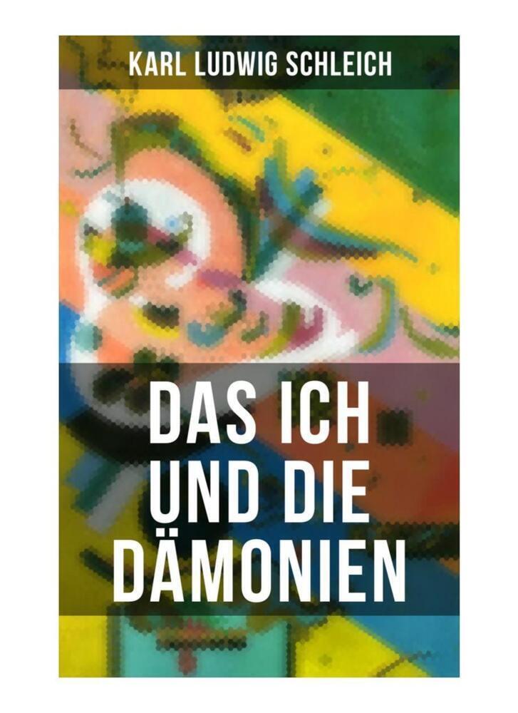 Cover: 9788027266623 | Das Ich und die Dämonien | Karl Ludwig Schleich | Taschenbuch