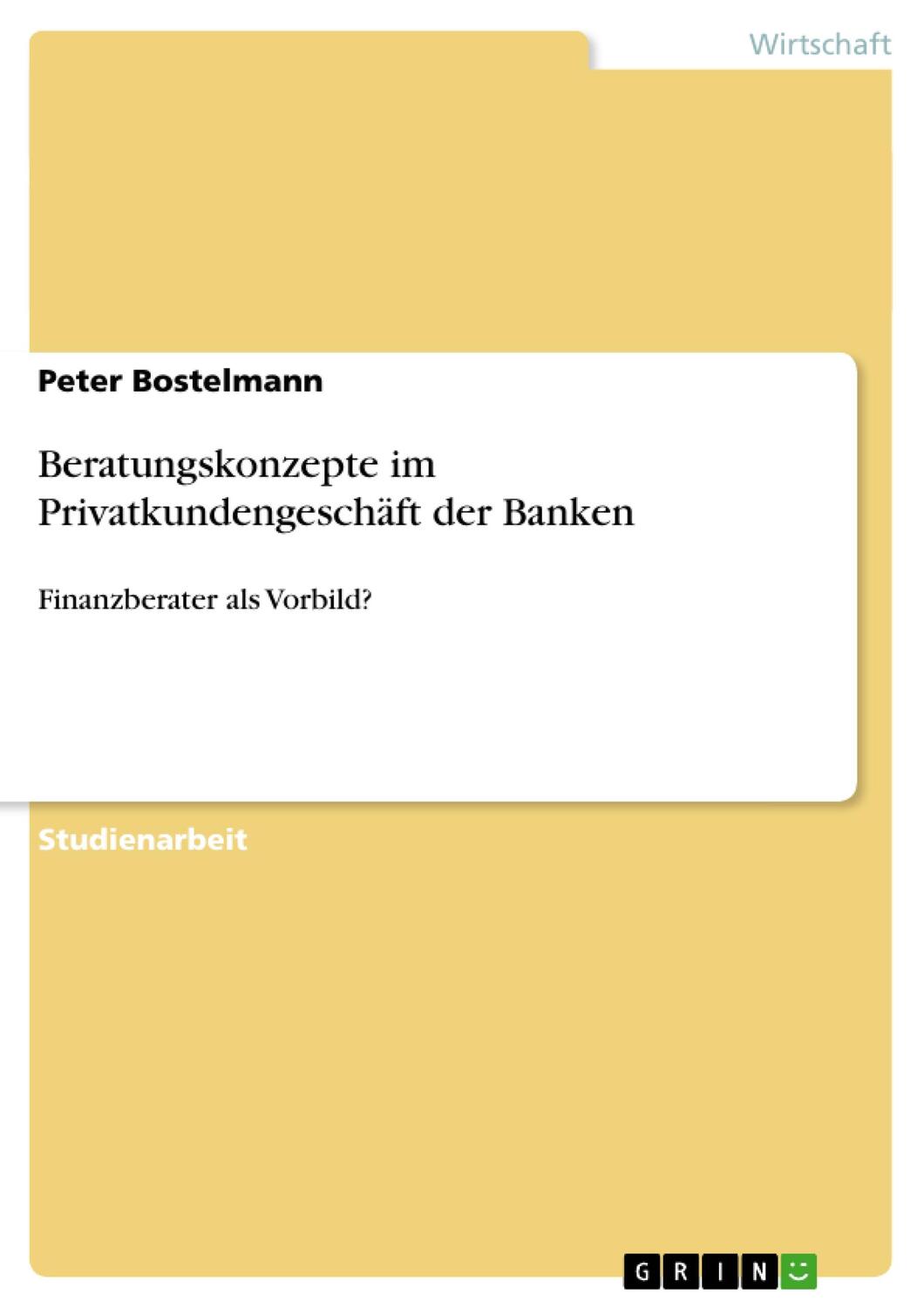 Cover: 9783640223114 | Beratungskonzepte im Privatkundengeschäft der Banken | Bostelmann
