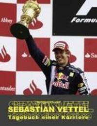 Cover: 9783839170038 | Sebastian Vettel - Tagebuch einer Karriere | Wolfgang Förster | Buch