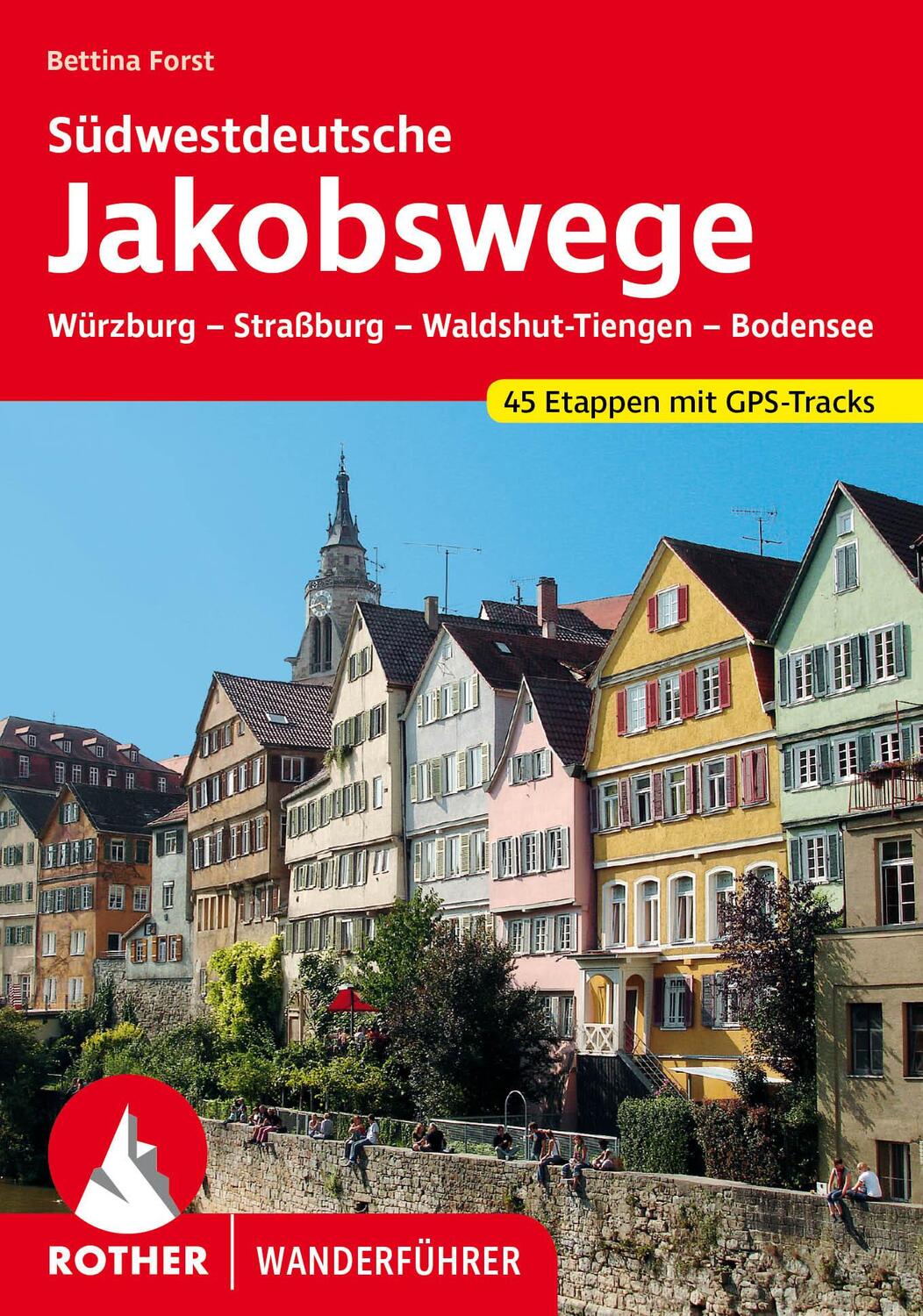 Cover: 9783763346424 | Südwestdeutsche Jakobswege | Bettina Forst | Taschenbuch | 232 S.