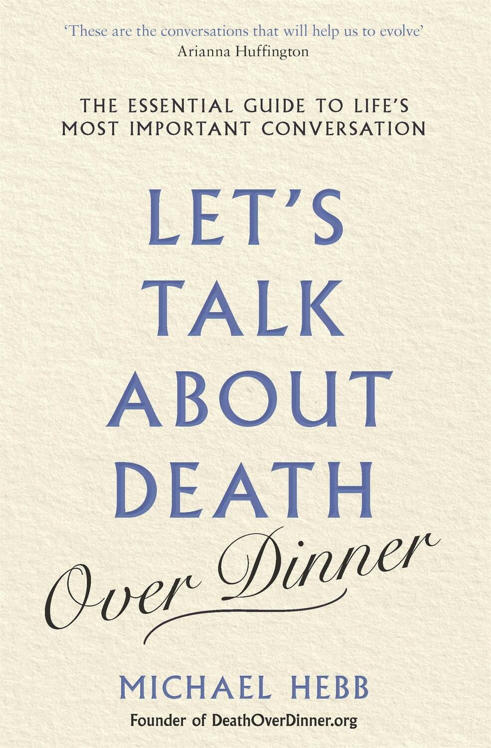 Cover: 9781841883007 | Let's Talk about Death (over Dinner) | Michael Hebb | Taschenbuch
