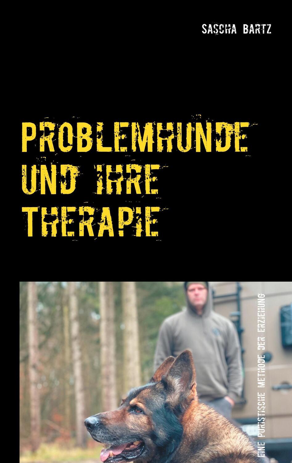 Cover: 9783752662061 | Problemhunde und ihre Therapie | Sascha Bartz | Buch | 196 S. | 2020