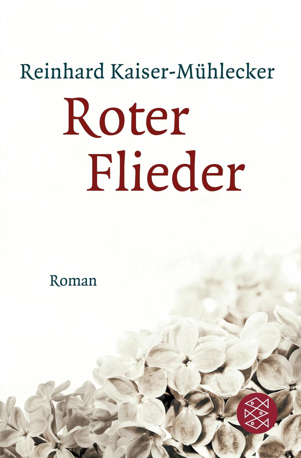 Cover: 9783596197712 | Roter Flieder | Roman | Reinhard Kaiser-Mühlecker | Taschenbuch | 2014