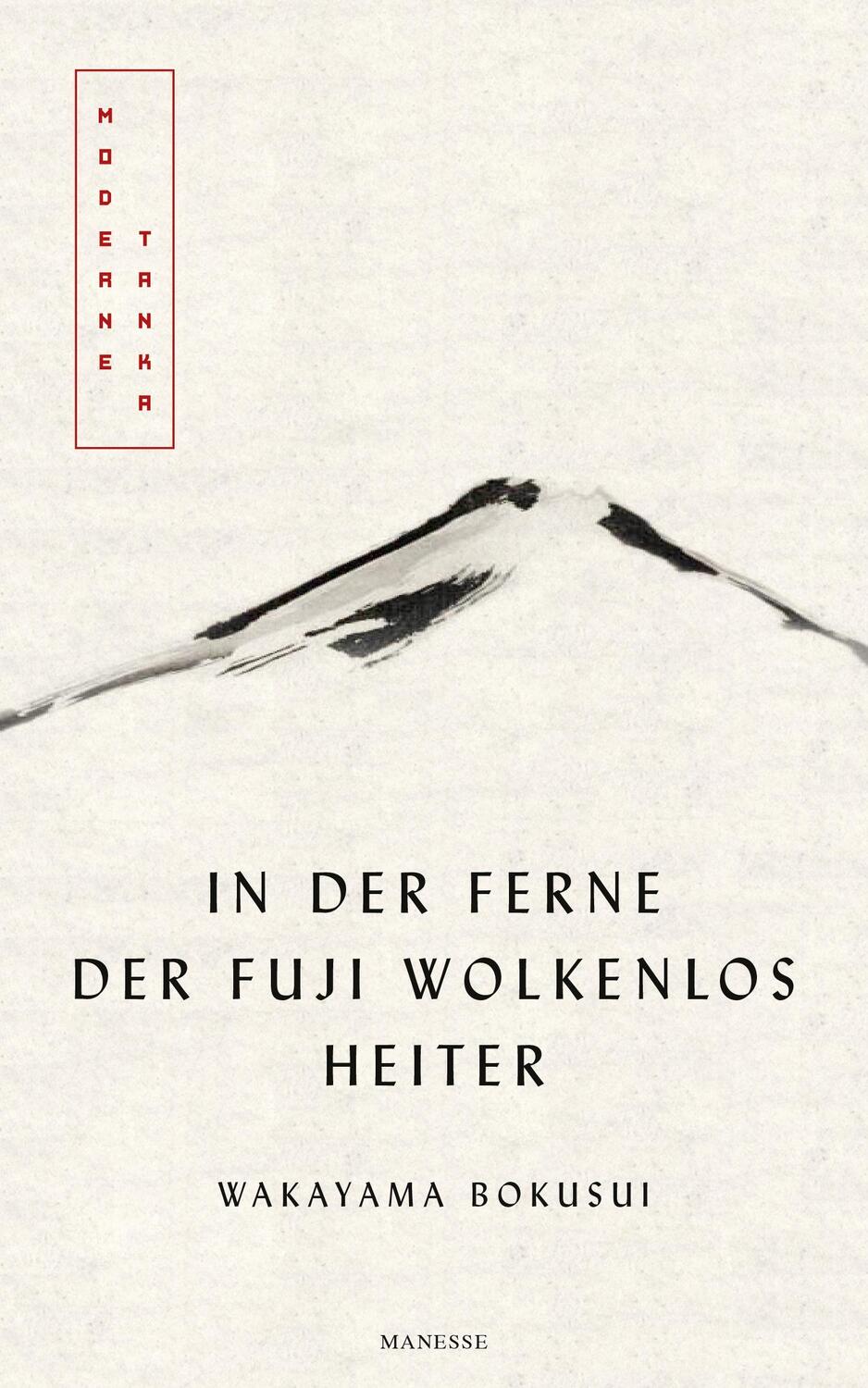 Cover: 9783717524526 | In der Ferne der Fuji wolkenlos heiter | Wakayama Bokusui | Buch