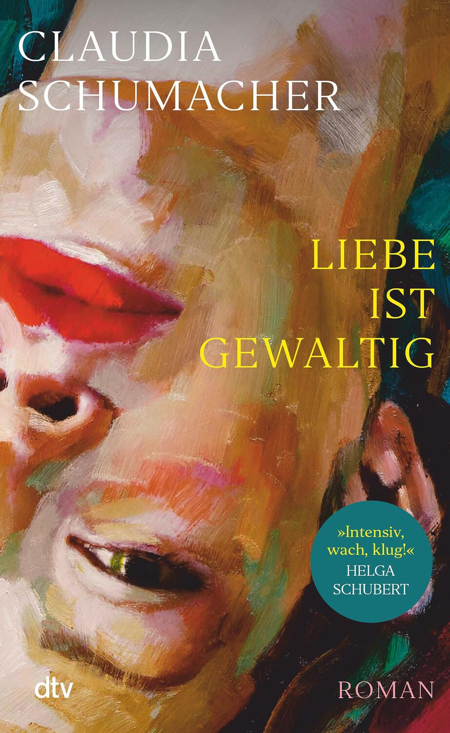 Cover: 9783423290159 | Liebe ist gewaltig | Claudia Schumacher | Buch | Deutsch | 2022
