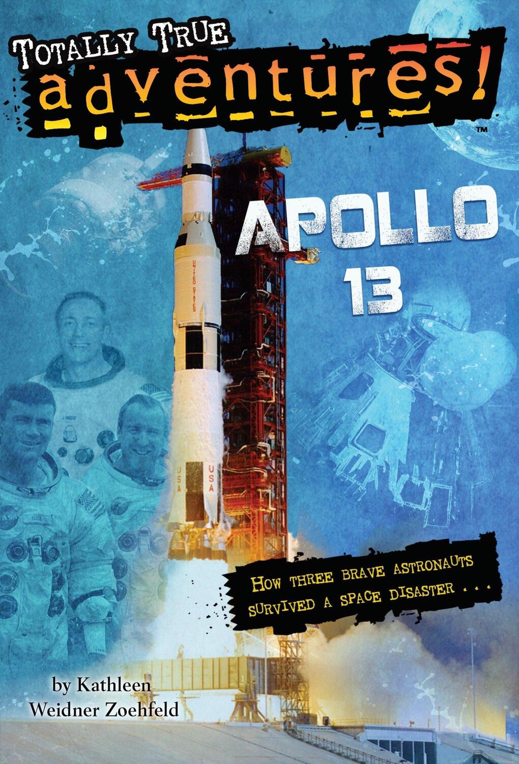 Cover: 9780385391252 | Apollo 13 (Totally True Adventures): How Three Brave Astronauts...