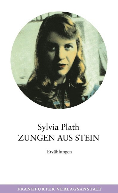 Cover: 9783627100216 | Zungen aus Stein | Erzählungen | Sylvia Plath | Buch | 272 S. | 2012