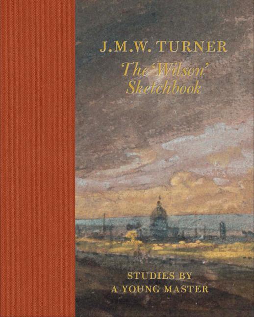 Cover: 9781849767194 | J.M.W. Turner the 'Wilson' Sketchbook | Andrew Wilton | Buch | 2020