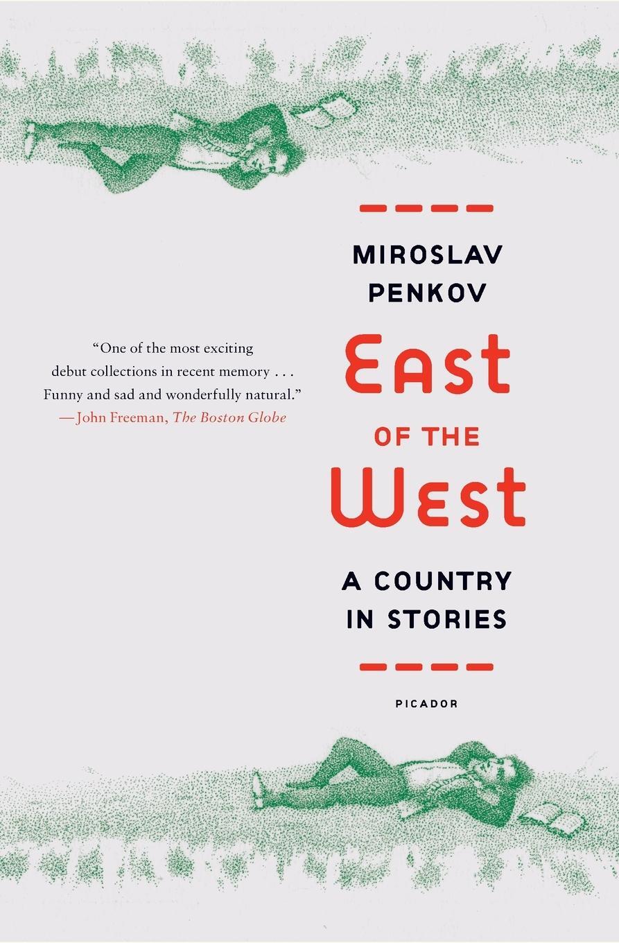 Cover: 9781250007612 | East of the West | Miroslav Penkov | Taschenbuch | Paperback | 2012