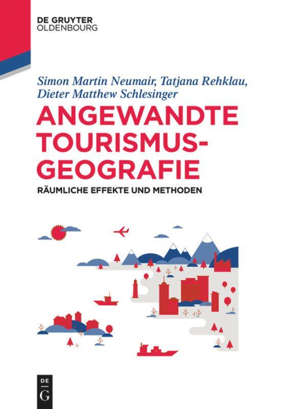 Cover: 9783110500301 | Angewandte Tourismusgeografie | Räumliche Effekte und Methoden | Buch