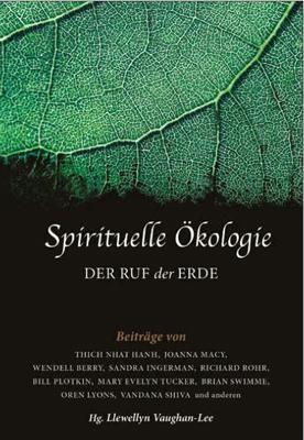 Cover: 9783890606545 | Spirituelle Ökologie | Der Ruf der Erde | Llewellyn Vaughan-Lee | Buch