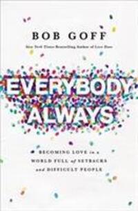 Cover: 9780718078133 | Everybody, Always | Bob Goff | Taschenbuch | Englisch | 2018