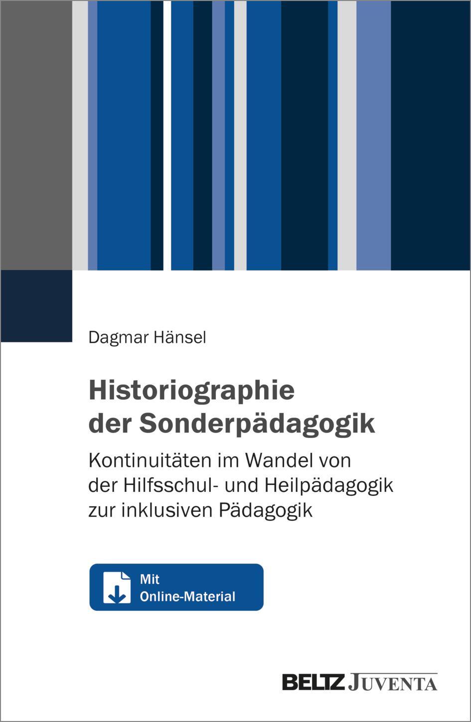 Cover: 9783779977582 | Historiographie der Sonderpädagogik | Dagmar Hänsel | Taschenbuch